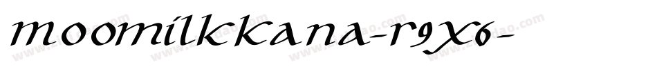 MoomilkKana-R9X6字体转换 MoomilkKana-R9X6字体转换