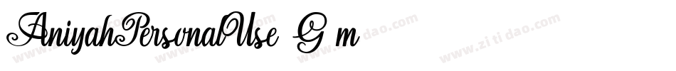 AniyahPersonalUse-1G9m2字体转换 AniyahPersonalUse-1G9m2字体转换