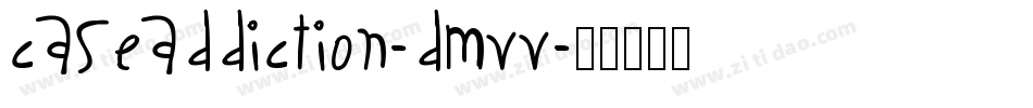Caseaddiction-dMVV字体转换