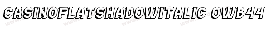 CasinoFlatShadowItalic-owB44字体转换