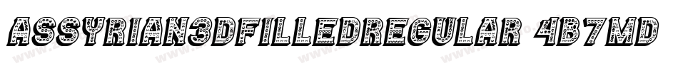 Assyrian3DFilledRegular-4B7MD字体转换