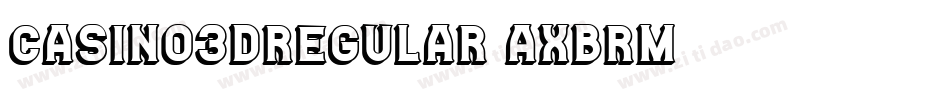 Casino3DRegular-axBrm字体转换