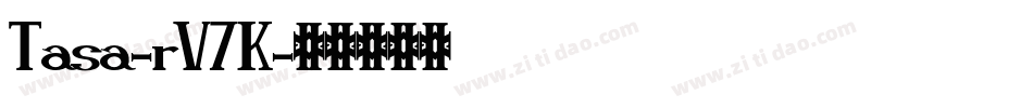 Tasa-rV7K字体转换