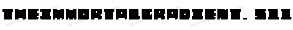 TheImmortalGradient-511yG字体转换 TheImmortalGradient-511yG字体转换