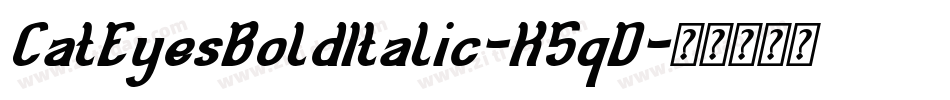 CatEyesBoldItalic-K5qD字体转换