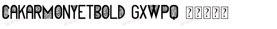 Cakarmonyetbold-gxwPq字体转换