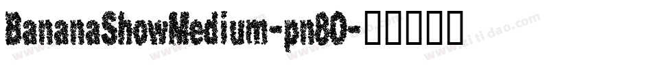 BananaShowMedium-pn8O字体转换