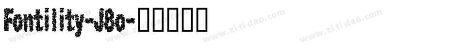 Fontility-J8o字体转换