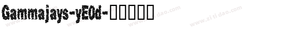 Gammajays-yE0d字体转换