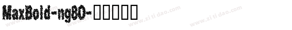 MaxBold-ng8O字体转换