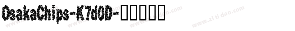 OsakaChips-K7d0D字体转换