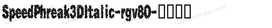 SpeedPhreak3DItalic-rgv8O字体转换