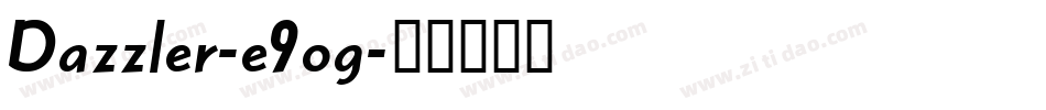 Dazzler-e9og字体转换