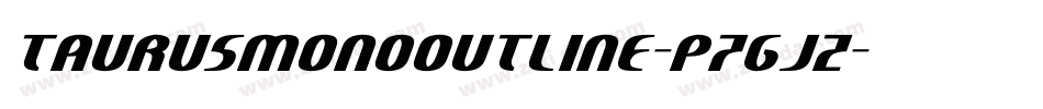 Taurusmonooutline-p7gjZ字体转换