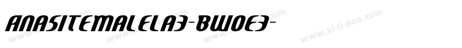 AnasiteMalela3-BW0E3字体转换