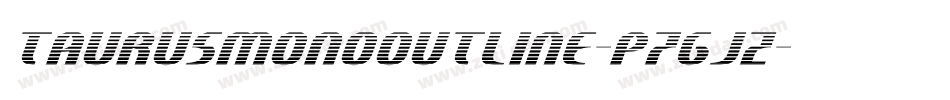 Taurusmonooutline-p7gjZ字体转换