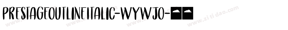 PrestageOutlineItalic-WyWjO字体转换