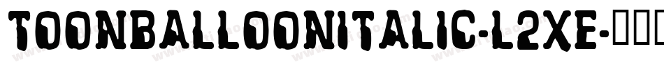 ToonBalloonItalic-l2xe字体转换