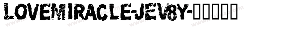 LoveMiracle-jEV8y字体转换