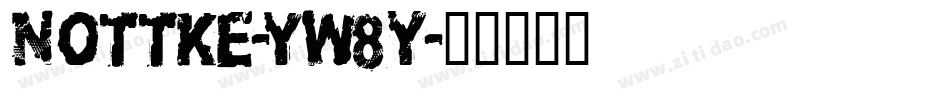 Nottke-yw8Y字体转换 Nottke-yw8Y字体转换