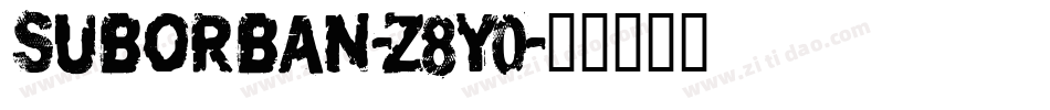 Suborban-z8y0字体转换 Suborban-z8y0字体转换