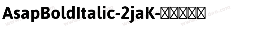 AsapBoldItalic-2jaK字体转换