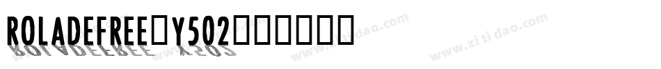 Roladefree-Y502字体转换