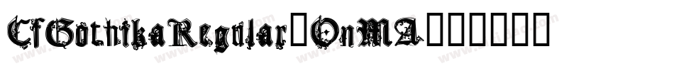 CfGothikaRegular-OnMA字体转换