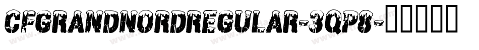 CfGrandNordRegular-3qP8字体转换