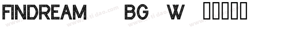 Findream-4Bg5W字体转换