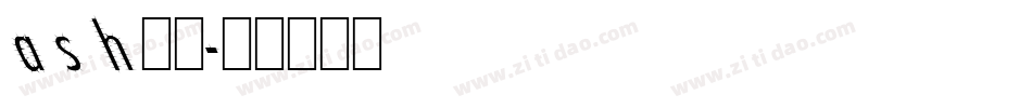 ash字体字体转换