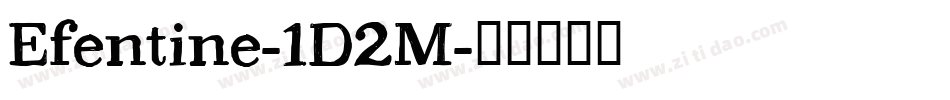 Efentine-1D2M字体转换