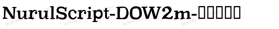NurulScript-DOW2m字体转换