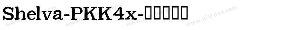 Shelva-PKK4x字体转换 Shelva-PKK4x字体转换