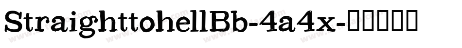 StraighttohellBb-4a4x字体转换