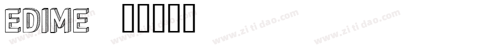 Edime字体转换