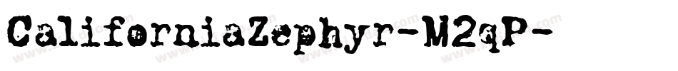CaliforniaZephyr-M2qP字体转换