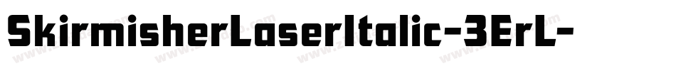 SkirmisherLaserItalic-3ErL字体转换