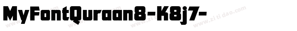 MyFontQuraan8-K8j7字体转换