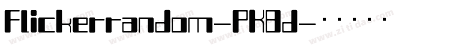 Flickerrandom-PK8d字体转换
