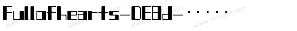 Fullofhearts-DE8d字体转换 Fullofhearts-DE8d字体转换