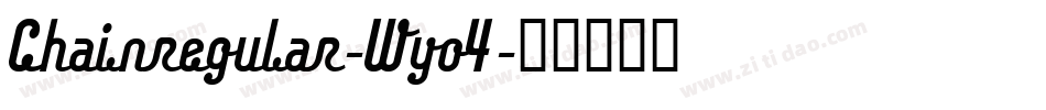 Chainregular-Wyo4字体转换
