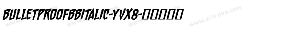 BulletproofBbItalic-YvX8字体转换