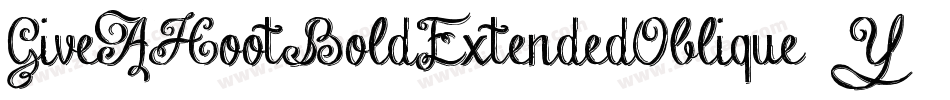 GiveAHootBoldExtendedOblique-Y5JL字体转换