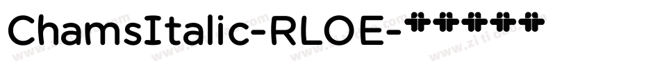 ChamsItalic-RLOE字体转换