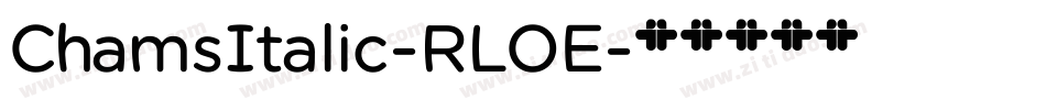 ChamsItalic-RLOE字体转换
