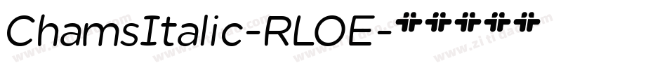 ChamsItalic-RLOE字体转换