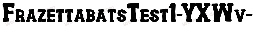 FrazettabatsTest1-YXWv字体转换
