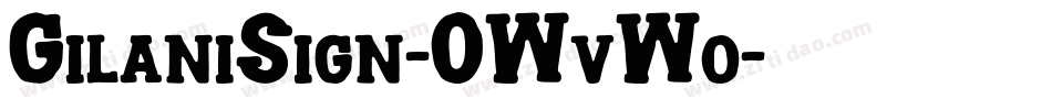 GilaniSign-0WvWo字体转换