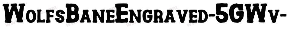 WolfsBaneEngraved-5GWv字体转换